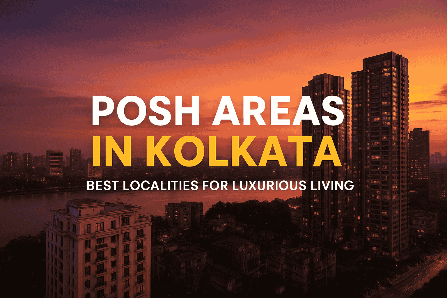 top-10-posh-areas-in-kolkata-best-luxury-localities-for-premium-living