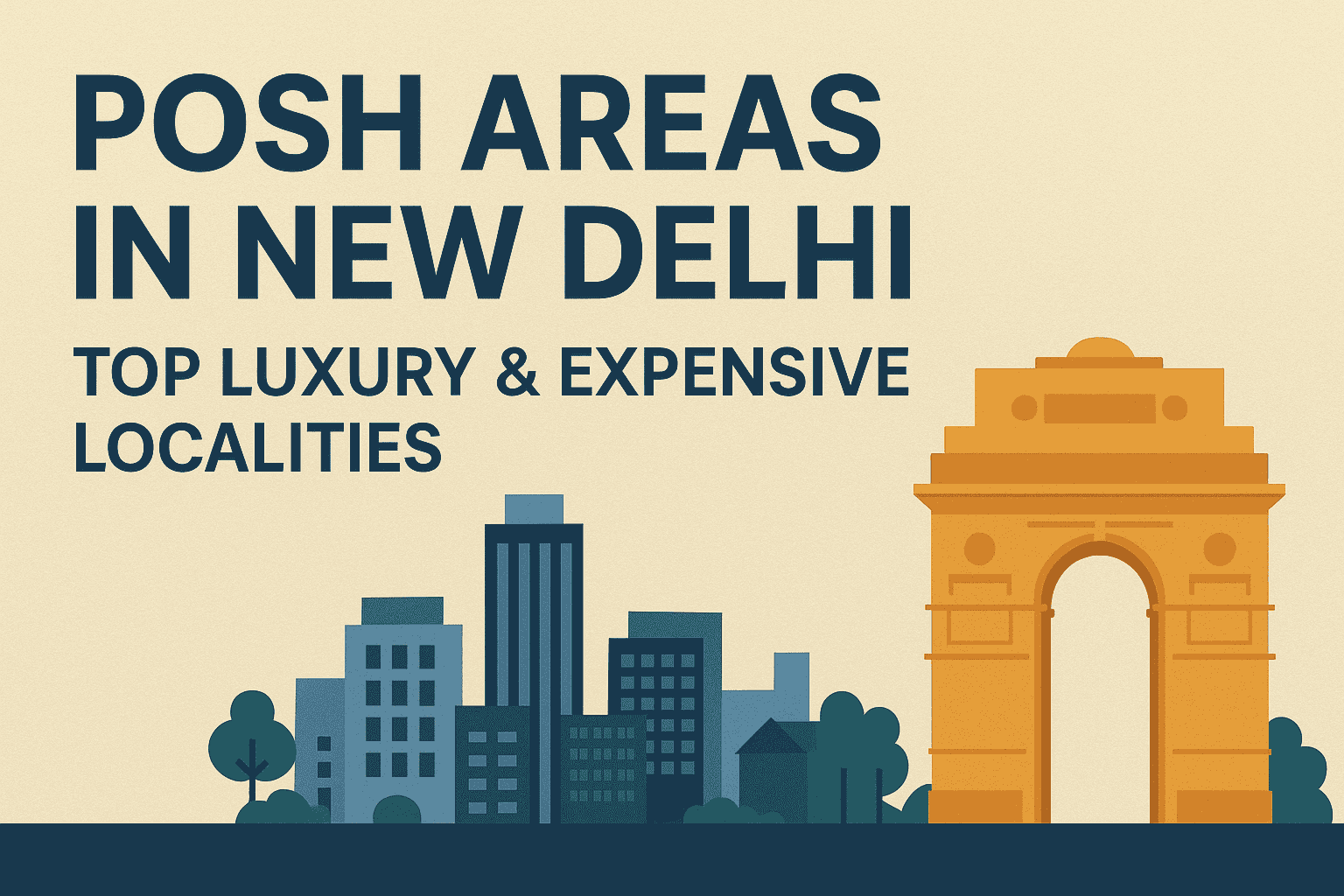 Top Posh Areas in New Delhi Luxury & Expensive Localities