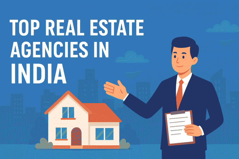 Top Real Estate Agencies in India – Find Trusted Property Experts Near You